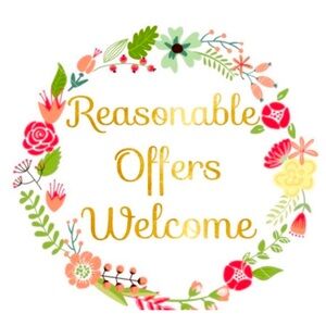 Reasonable offers always welcomed!!